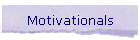 Motivationals